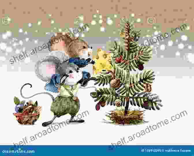 A Heartwarming Illustration Of A Mouse Offering A Tiny Christmas Tree To A Grateful Family The Biggest Smallest Christmas Present