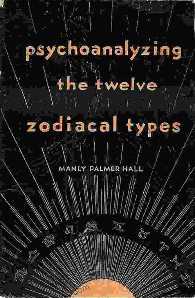 Aries Zodiac Sign Psychoanalyzing The Twelve Zodiacal Types