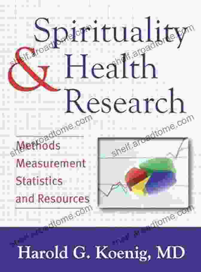 Book Cover Image Of 'Methods, Measurements, Statistics, And Resources' Spirituality And Health Research: Methods Measurements Statistics And Resources