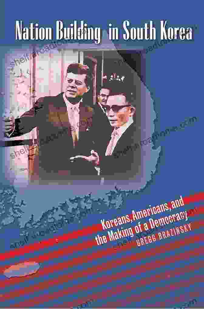 Book Cover Of Koreans Americans And The Making Of Democracy Nation Building In South Korea: Koreans Americans And The Making Of A Democracy (New Cold War History)