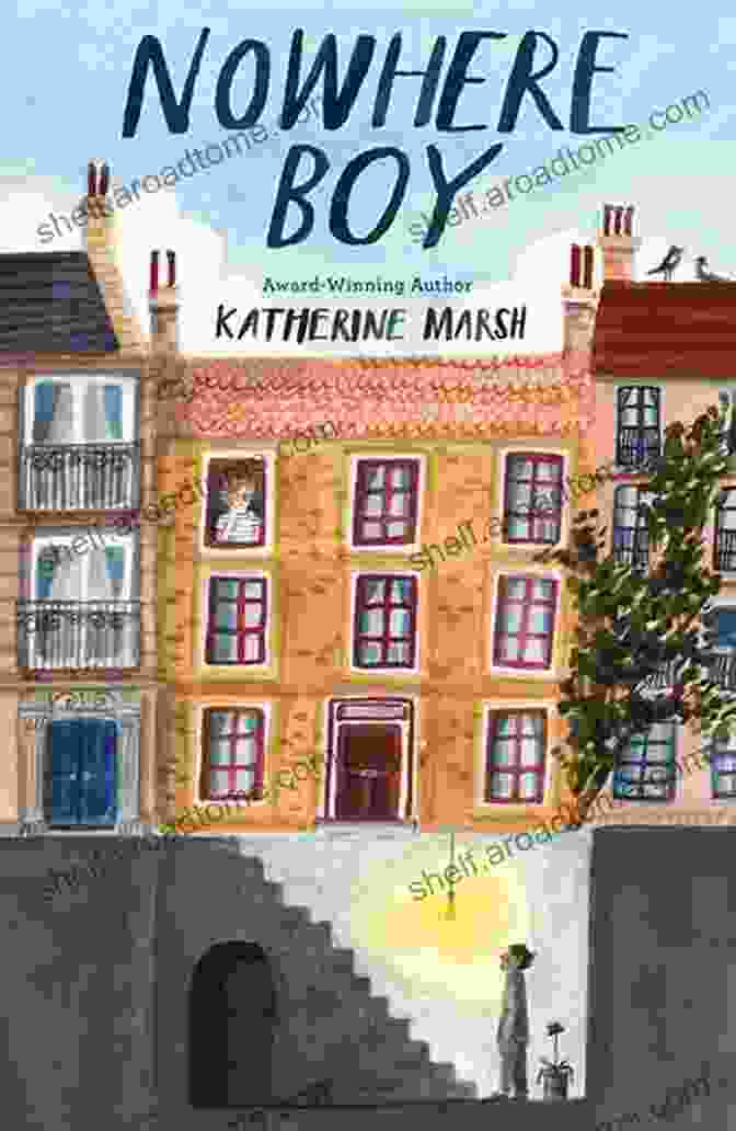 Book Cover Of Nowhere Boy By Katherine Marsh Nowhere Boy Katherine Marsh