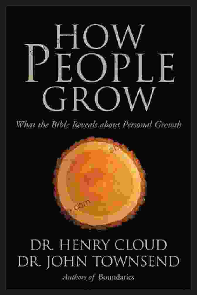 Book Cover: What The Bible Reveals About Personal Growth How People Grow: What The Bible Reveals About Personal Growth