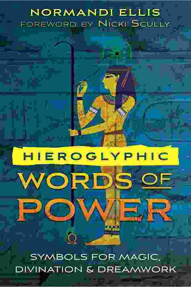 Cassandra Eason Hieroglyphic Words Of Power: Symbols For Magic Divination And Dreamwork