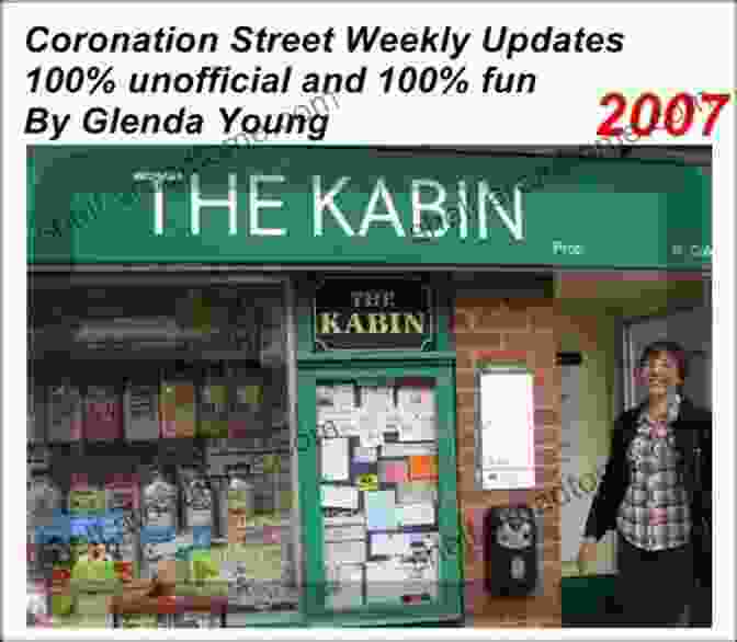 Coronation Street Unofficial Weekly Updates 2007 Essential Reading For Corrie Fans Coronation Street Unofficial Weekly Updates 2007