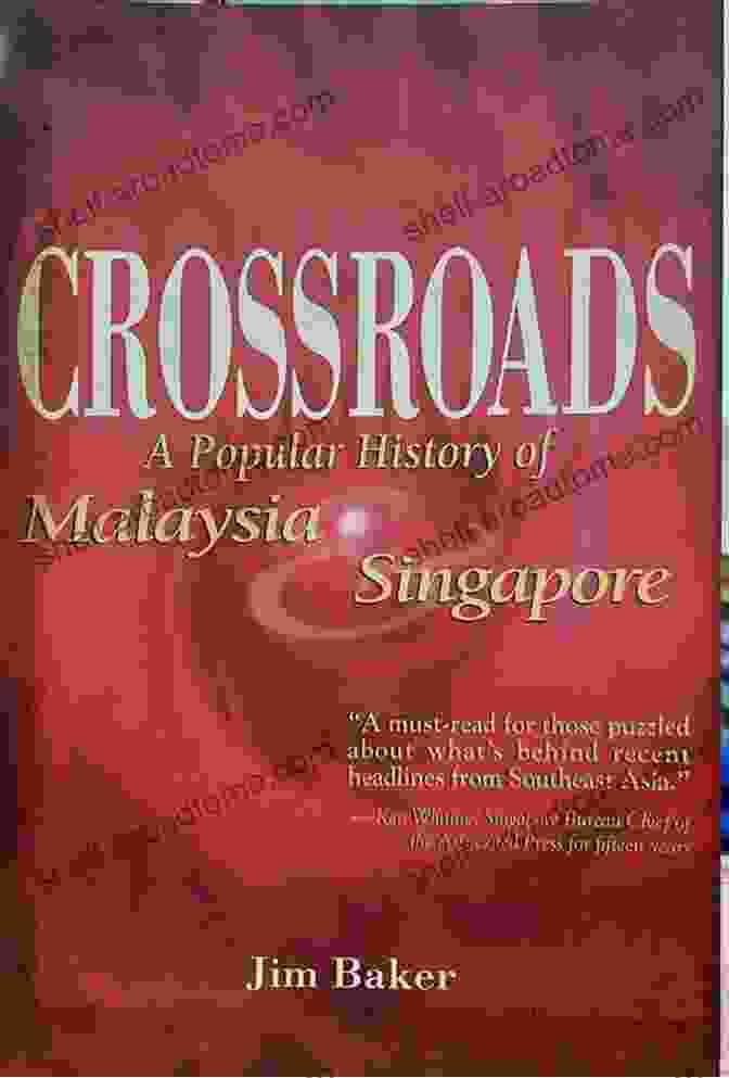 Crossroads: Popular History Of Malaysia And Singapore Book Cover Crossroads: A Popular History Of Malaysia And Singapore