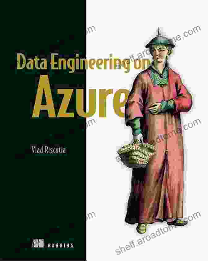 Data Engineering On Azure Book Cover Data Engineering On Azure Vlad Riscutia