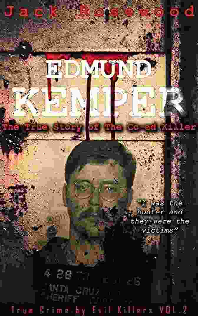 Depraved: The Shocking True Story Of Edmund Kemper, The Co Ed Killer Depraved Harold Schechter