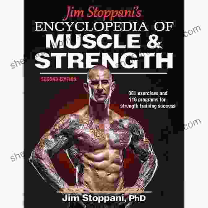 Encyclopedia Of Muscle Strength By Jim Stoppani Jim Stoppani S Encyclopedia Of Muscle Strength