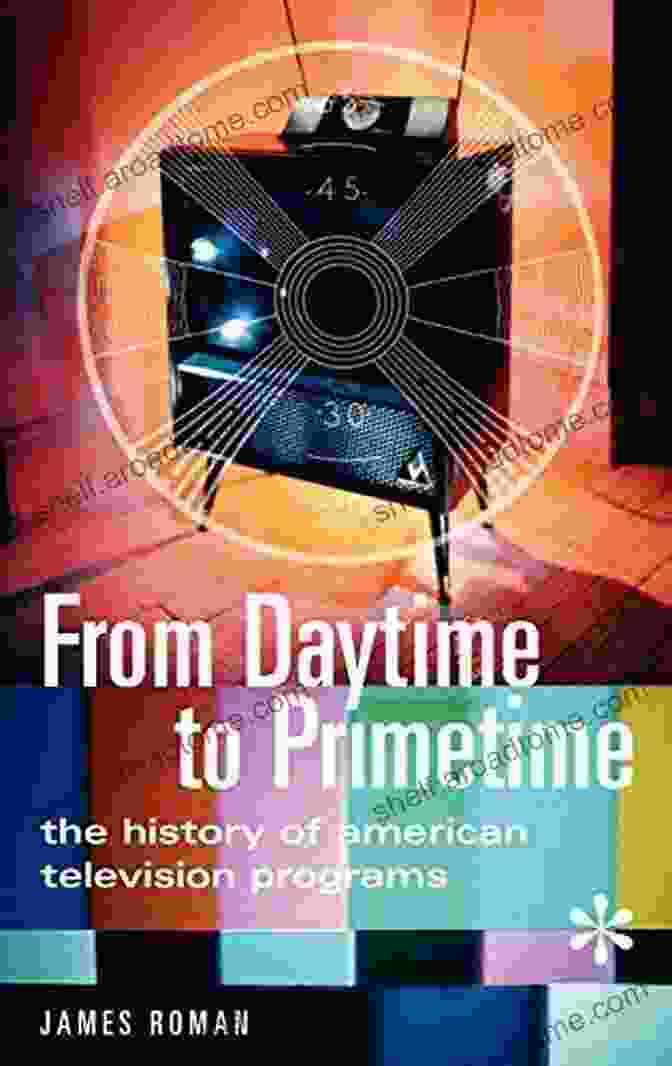 From Daytime To Primetime Book Cover From Daytime To Primetime: The History Of American Television Programs