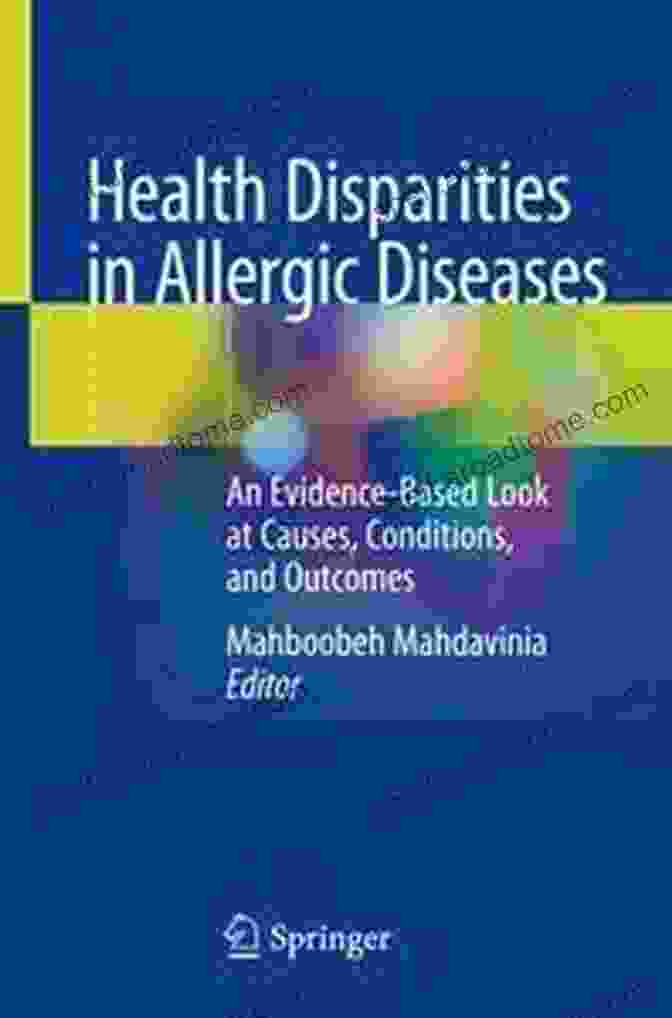 Health Disparities In Allergic Diseases Book Cover, A Medical Guide Addressing The Causes And Solutions To Disparities In Allergic Diseases Among Different Populations Health Disparities In Allergic Diseases: An Evidence Based Look At Causes Conditions And Outcomes