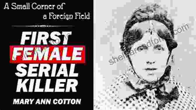 Mary Ann Cotton, Britain's First Female Serial Killer Mary Ann Cotton: Dark Angel: Britain S First Female Serial Killer