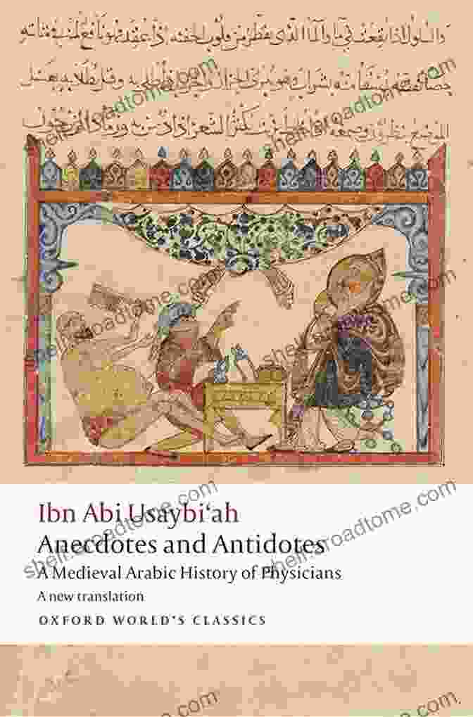 Medieval Arabic History Of Physicians Book Cover Anecdotes And Antidotes: A Medieval Arabic History Of Physicians (Oxford World S Classics)