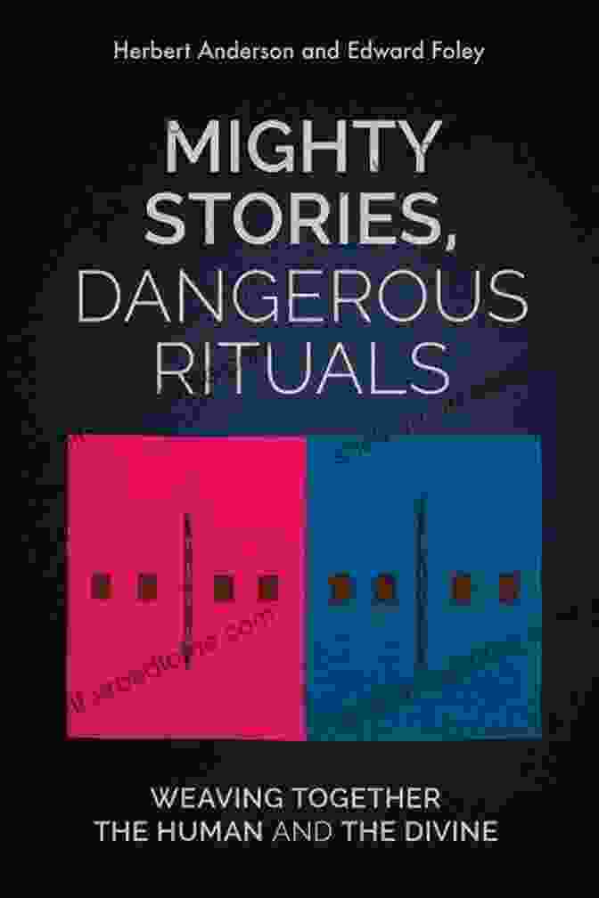 Mighty Stories, Dangerous Rituals Book Cover Mighty Stories Dangerous Rituals: Weaving Together The Human And The Divine