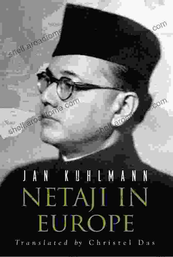 Netaji In Europe Book Cover By Jan Kuhlmann Netaji In Europe Jan Kuhlmann