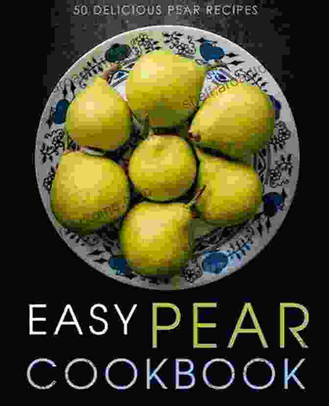 Pear Cookbook Cover 500 Pear Recipes: Pear Cookbook The Magic To Create Incredible Flavor