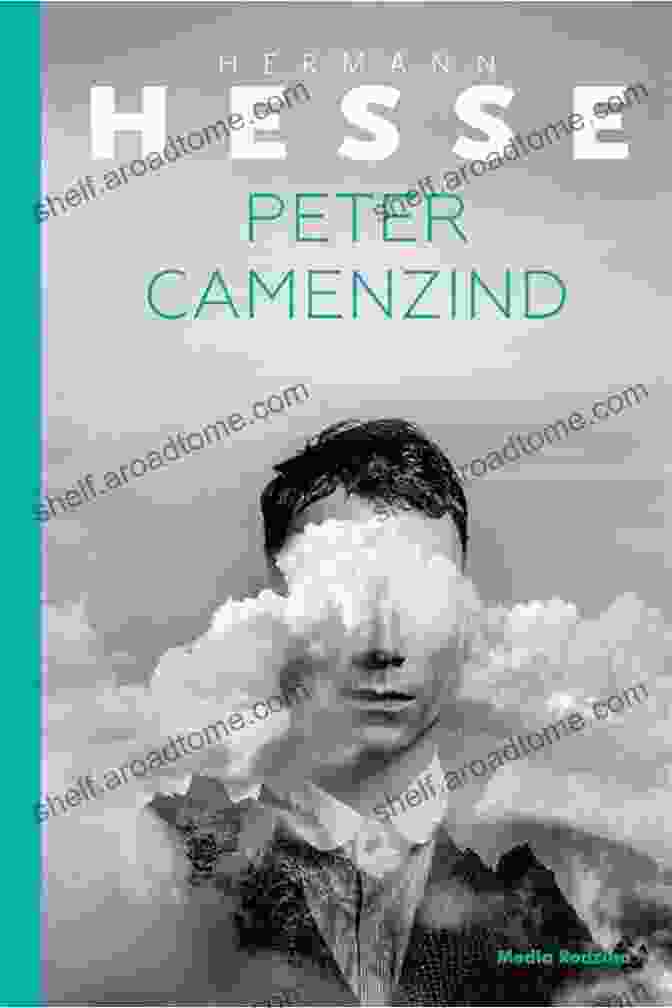 Peter Camenzind Novel By Hermann Hesse Peter Camenzind: A Novel Hermann Hesse