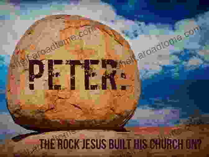 Peter, The Rock On Which The Church Is Built All The Men Of The Bible