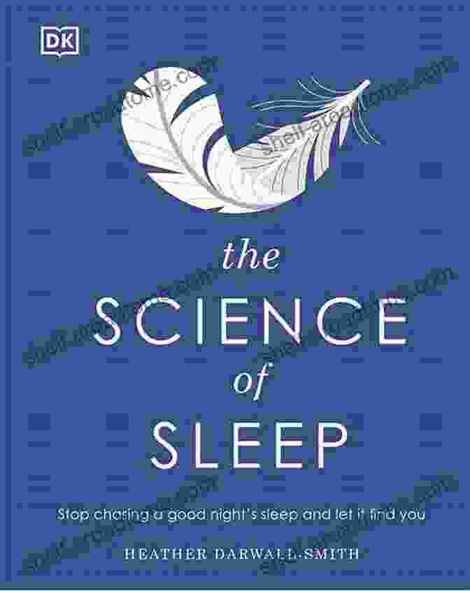 Stop Chasing Good Night Sleep And Let It Find You Book Cover The Science Of Sleep: Stop Chasing A Good Night S Sleep And Let It Find You