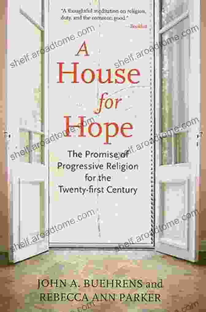 The Promise Of Progressive Religion For The Twenty First Century Book Cover, Featuring A Vibrant Kaleidoscope Of Colors And Symbols Representing The Diversity And Inclusiveness Of Progressive Faith A House For Hope: The Promise Of Progressive Religion For The Twenty First Century