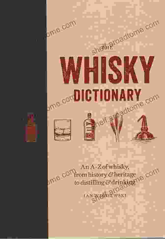 The Whisky Dictionary By Nancy Maveety The Whisky Dictionary Nancy Maveety