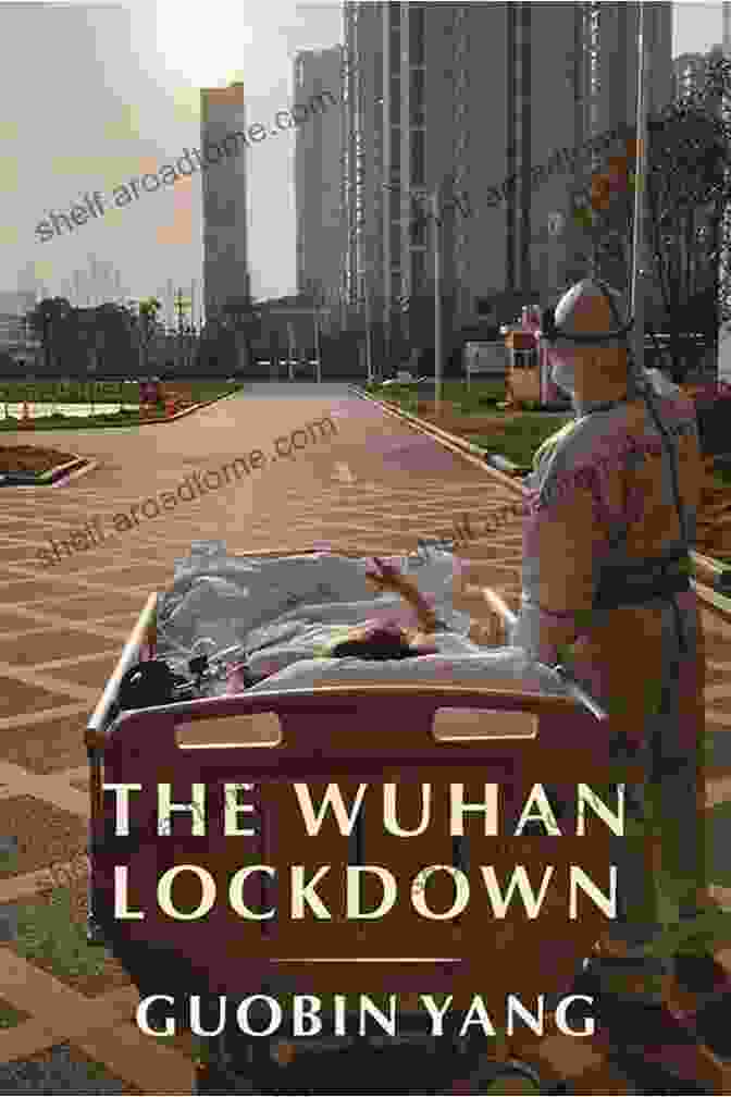 The Wuhan Lockdown Book Cover The Wuhan Lockdown Guobin Yang