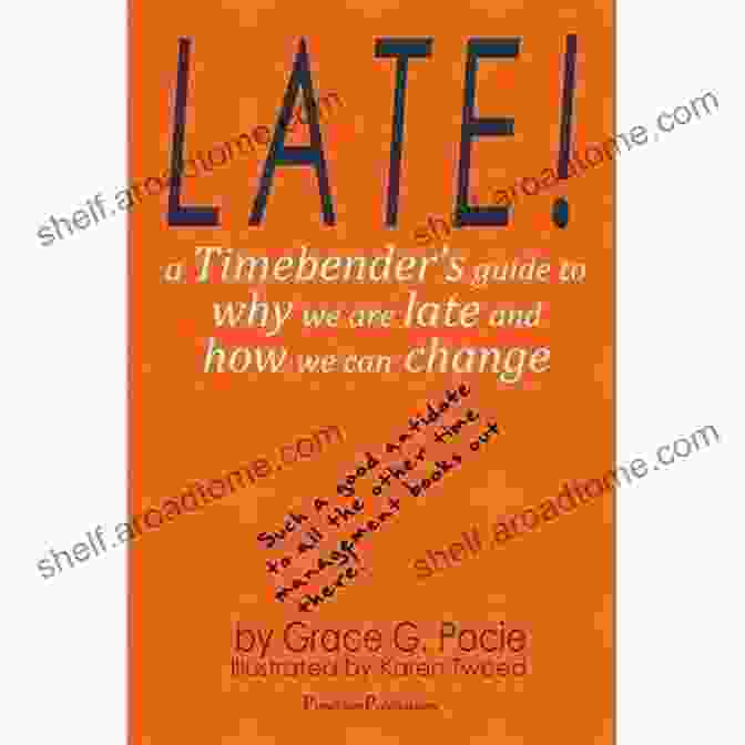 Timebender's Guide Book Cover Late : A Timebender S Guide To Why We Are Late And How We Can Change