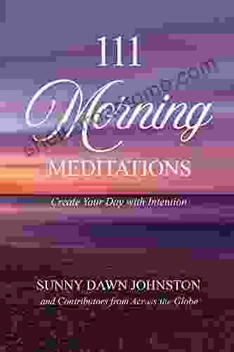 111 Morning Meditations: Create Your Day With Intention