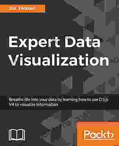 Expert Data Visualization: Advanced Information Visualization With D3 Js 4 X