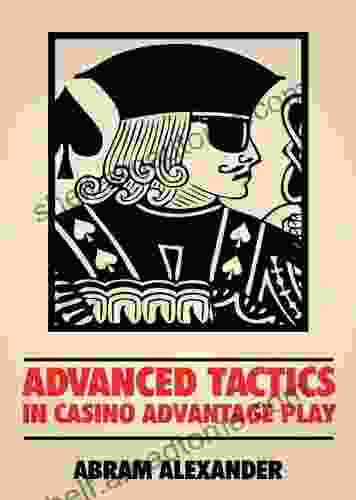 Advanced Tactics In Casino Advantage Play