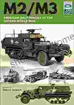 M2/M3: American Half tracks of the Second World War (LandCraft)