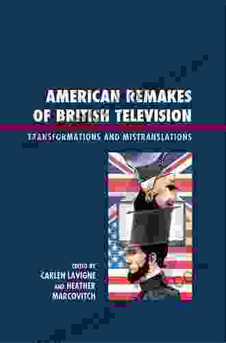 American Remakes Of British Television: Transformations And Mistranslations