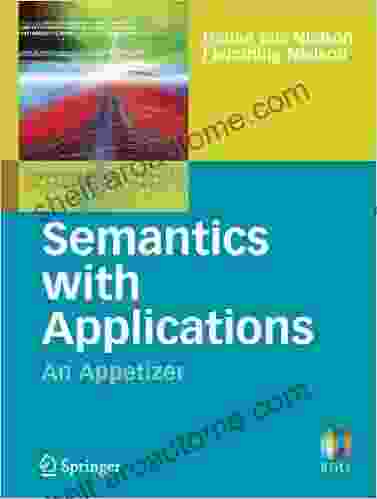 Semantics With Applications: An Appetizer (Undergraduate Topics In Computer Science)