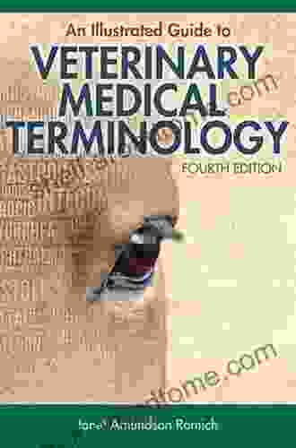 An Illustrated Guide To Veterinary Medical Terminology