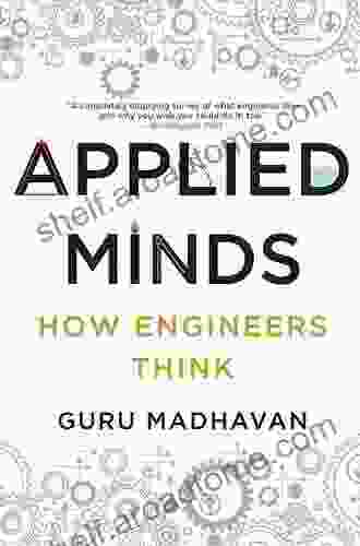 Applied Minds: How Engineers Think