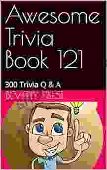 Awesome Trivia 121: 300 Trivia Q A