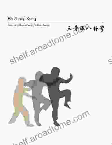 Ba Zhang Kung: Beginning Baguazhang (Pa Kua Chang)