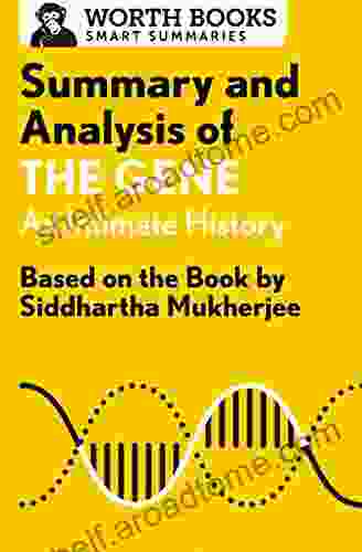 Summary and Analysis of The Gene: An Intimate History: Based on the by Siddhartha Mukherjee (Smart Summaries)