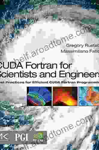 CUDA Fortran for Scientists and Engineers: Best Practices for Efficient CUDA Fortran Programming