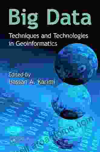 Big Data: Techniques And Technologies In Geoinformatics