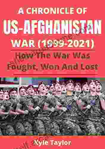 A CHRONICLE OF US AFGHANISTAN WAR (1999 2024): HOW THE WAR WAS FOUGHT WON AND LOST