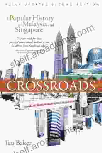 Crossroads: A Popular History Of Malaysia And Singapore