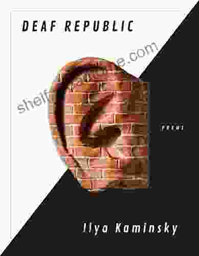 Deaf Republic: Poems Ilya Kaminsky