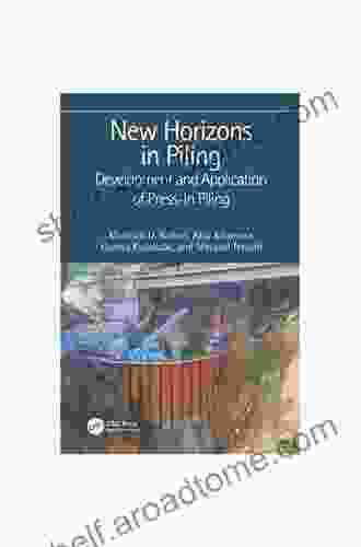 New Horizons In Piling: Development And Application Of Press In Piling