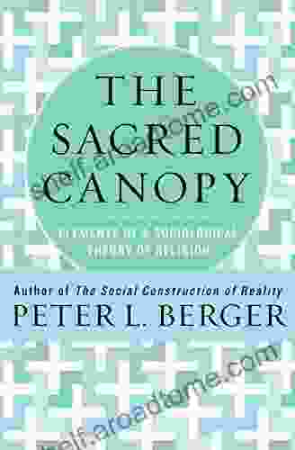 The Sacred Canopy: Elements Of A Sociological Theory Of Religion