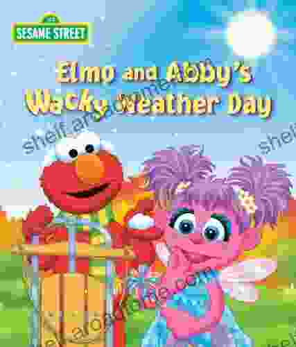 Elmo And Abby S Wacky Weather Day (Sesame Street)