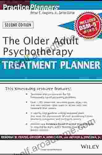 The Older Adult Psychotherapy Treatment Planner with DSM 5 Updates 2nd Edition (PracticePlanners)