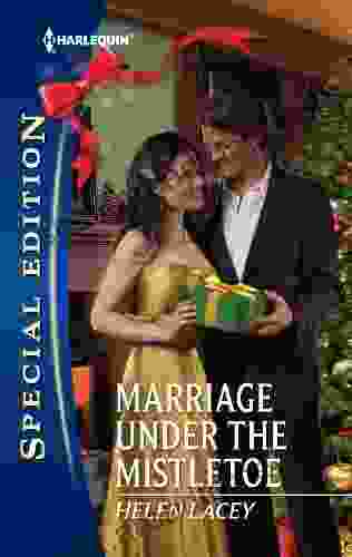 Marriage Under The Mistletoe Helen Lacey