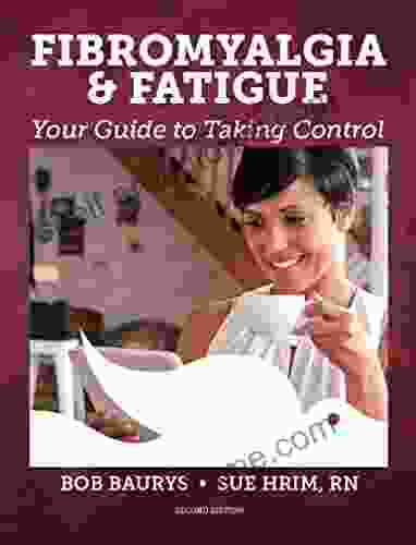 Fibromyalgia Fatigue: Your Guide To Taking Control