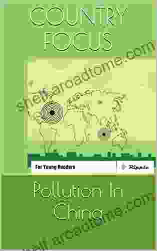 Country Focus: Pollution In China: For Young Readers (Ripple Books: Sustainability 5)