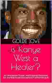 Is Kanye West A Healer?: An Interactive Prayer And Positive Narrative For The Rap Superstar Turned Fashion Mogul